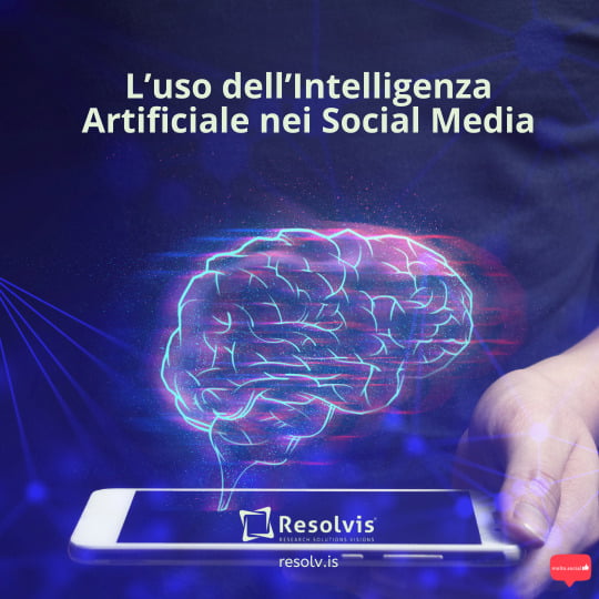 L’uso dell’Intelligenza Artificiale nei Social Media, Resolvis | Marketing | Comunicazione | Matera | Business | Produzione Web | Produzione siti internet | Startup | Innovazione | Ricerca | E-commerce