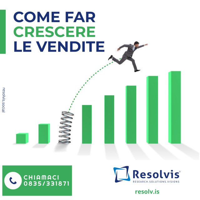 Come far crescere le vendite, Resolvis | Marketing | Comunicazione | Matera | Business | Produzione Web | Produzione siti internet | Startup | Innovazione | Ricerca | E-commerce