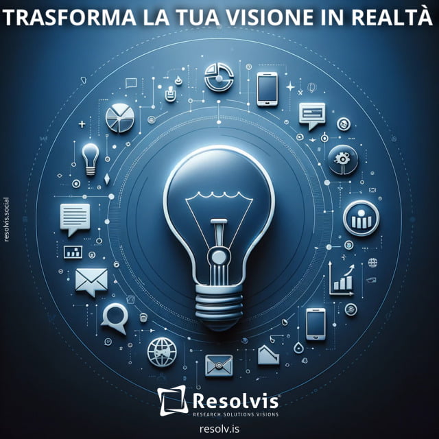 Trasforma la tua Visione in Realt&agrave; con Resolvis!, Resolvis | Marketing | Comunicazione | Matera | Business | Produzione Web | Produzione siti internet | Startup | Innovazione | Ricerca | E-commerce