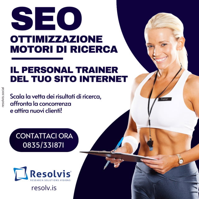 SEO: Il personal trainer del tuo sito internet, Resolvis | Marketing | Comunicazione | Matera | Business | Produzione Web | Produzione siti internet | Startup | Innovazione | Ricerca | E-commerce