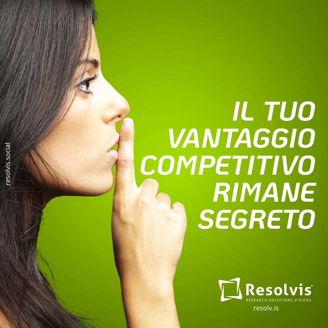 Il tuo vantaggio competitivo rimane segreto, Resolvis | Marketing | Comunicazione | Matera | Business | Produzione Web | Produzione siti internet | Startup | Innovazione | Ricerca | E-commerce
